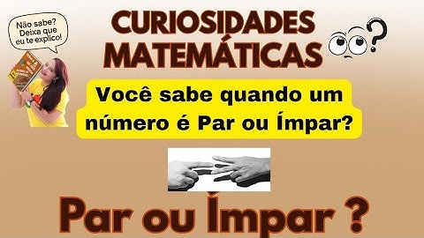 Como saber quando um número é Par ou Ímpar?#matematicacomproferika