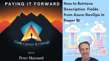 From Azure DevOps to Power BI - Retrieve Description Fields, Acceptance Criteria and more