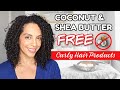 Curly Hair Products WITHOUT Coconut & Shea Butter (NO DERIVATIVES!)