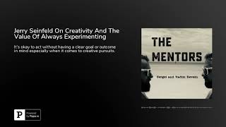 Jerry Seinfeld On Creativity And The Value Of Always Experimenting