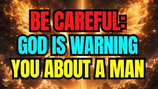 🔴 Chosen Ones: Be Careful — God Is Warning You About A Man. He Is... ⚠️👀