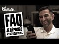 FAQ - JE RÉPONDS À VOS QUESTIONS