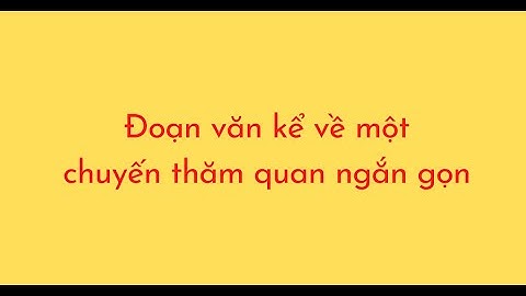 Bài văn tả về buổi đi thăm quan năm 2024