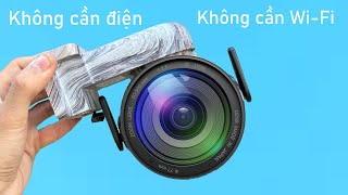 Bất ngờ camera an ninh lạ của người Trung Quốc chạy Không Cần Điện, Không Cần WiFi