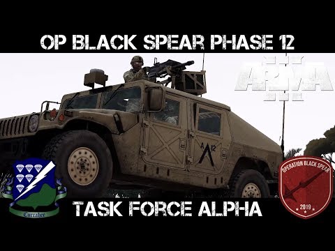 Op Black Spear Phase 12 - TF Alpha - Commanding - ArmA 3 Gameplay