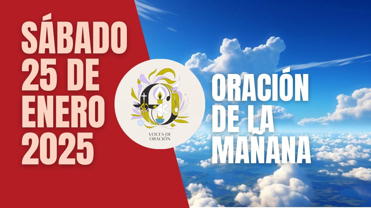 Oración de la mañana de hoy sábado 25 de enero de 2025 - Salmo 90:14 ...