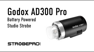 Godox AD300 Pro TTL Battery Strobe - Complete Walkthrough