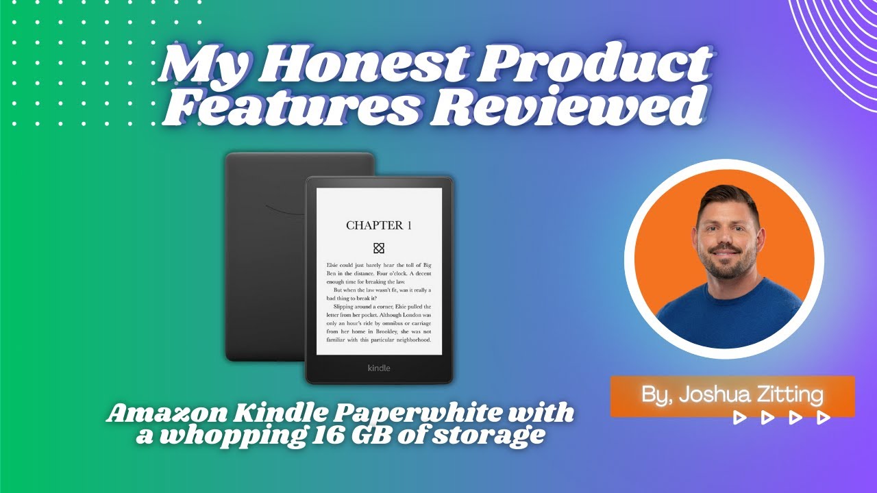 My Honest Product Features Reviewed of Amazon Kindle Paperwhite | Zitting Reviews