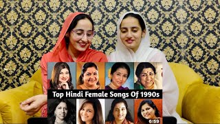 Pakistani Girls React To Top Hindi Female Songs Of 1990s|Lata Mangeshkar|Best Songs of 90s