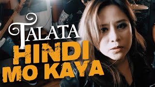 Talata - Hindi Mo Kaya (OFFICIAL MUSIC VIDEO)