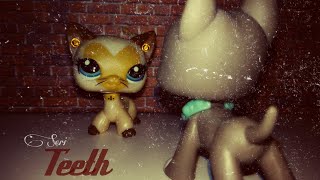 Littlest pet shop: ♬Mep♬ ~ Teeth |Parts 2 & 4 for「xRose Lps」|