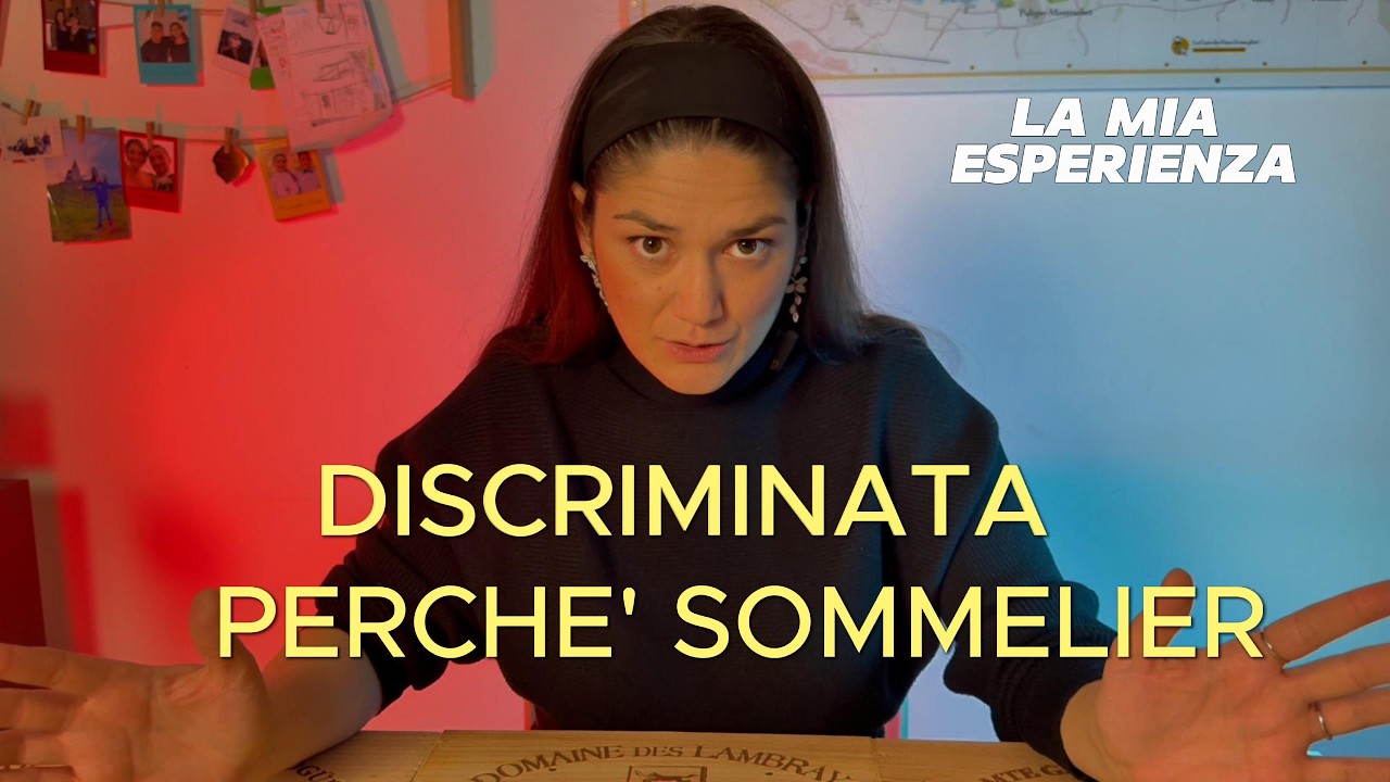 DISCRIMINAZIONE NEL MONDO SOMMELIER: LA MIA ESPERIENZA