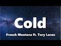 French Montana - Cold (Lyrics) (ft. Tory Lanez)