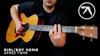 Girl/Boy Song - Aphex Twin - solo acoustic guitar