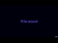 ill be around the spinners lyrics ☾☀