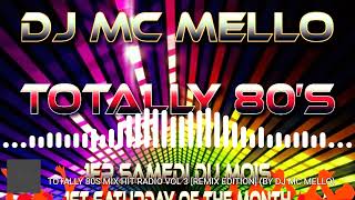 Totally 80s Mix Hit Radio Vol 3 [Remix Edition] (By DJ MC MELLO)