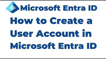 6. How to Create a New  User Account in Microsoft Entra ID