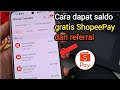 Cara dapat saldo gratis ShopeePay dari referral