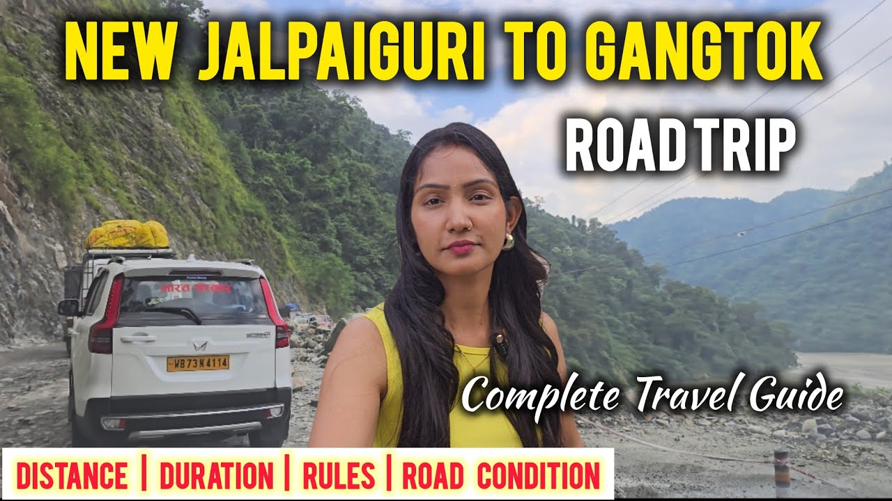New Jalpaiguri to Gangtok Journey | Complete Road Trip Guide & Travel Tips | Sikkim Vlog 2025