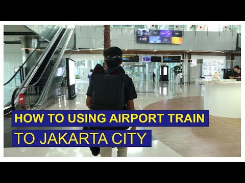 CARA NAIK KERETA BANDARA MENUJU JAKARTA 