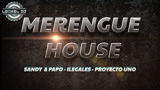 Mix Merengue House - Esta Pegao, Tiburón, Fiesta Caliente, Brinca, Pumpin, Huelepega.