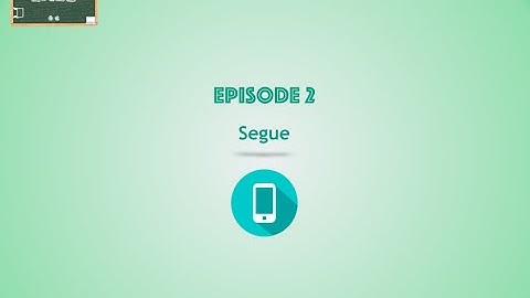 segue Episode-2