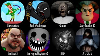 Bowmasters, Stick War Legacy, Granny, Scary Teacher 3D, Mr Meat 2, Mr.Hopp's Playhouse 2, Foundd ...