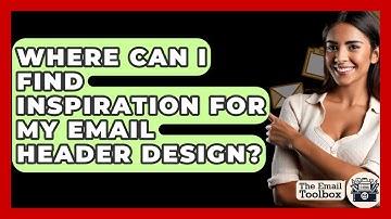 Where Can I Find Inspiration For My Email Header Design? - TheEmailToolbox.com