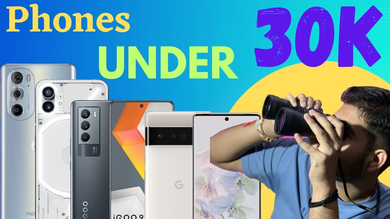 Best Phones For You Under ₹30,000 June 2023 YouTube