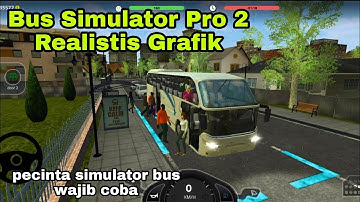 Bus Simulator Pro 2 2017_New Update_Game Android Offline