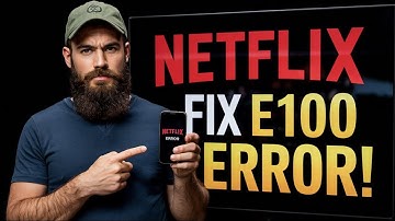How to Fix Netflix Error E100 (Step-by-Step Guide)
