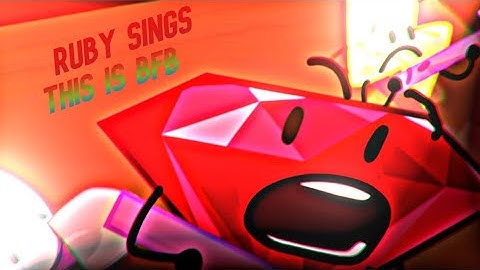 Ruby Sings "This is bfb"