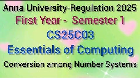CS25C03 Essentials of computing Anna Univ regulation 2025 conversion among  number systems in tamil 