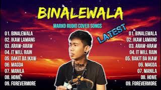[ Binalewala - Marko Rudio Cover ] Marko Rudio LATEST Cover Songs FULL PLAYLIST 2022 #opmchillmood