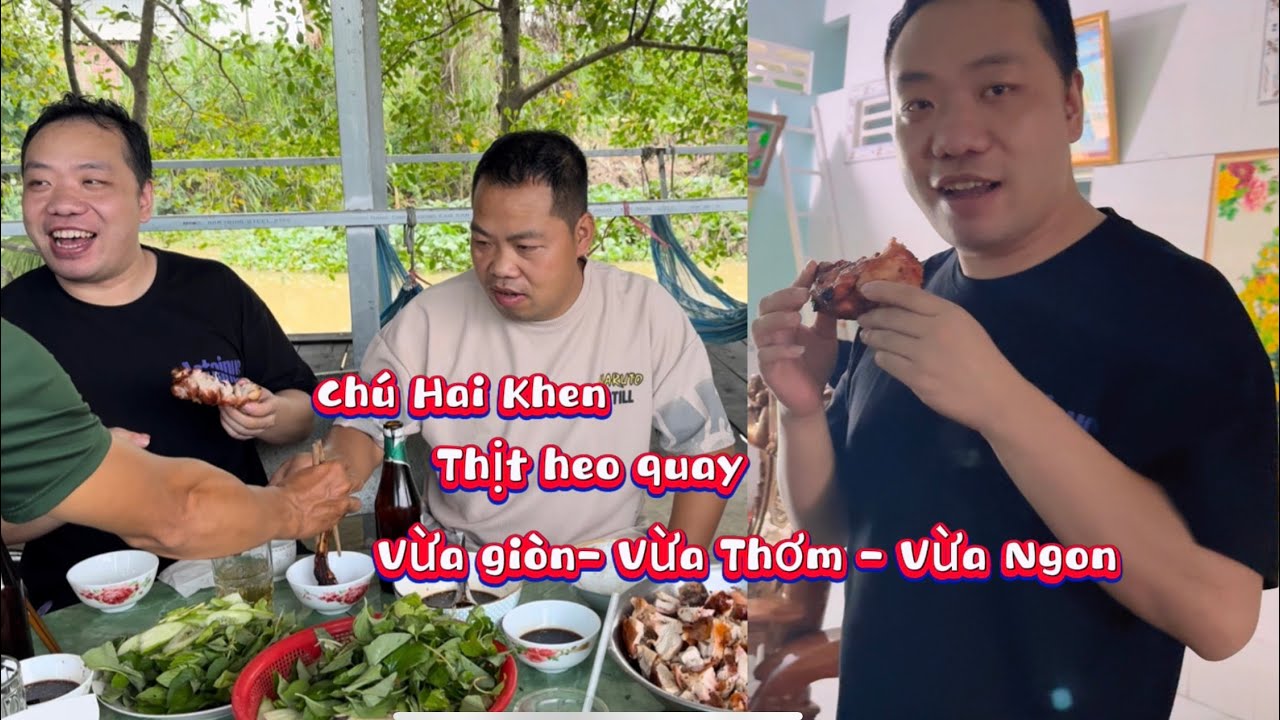 Một Buổi Tiệc Nho Nhỏ Gặp Lại Anh Chị Em Là Vui Nhất,Chú Hai Khen Heo Quay Vừa Ngon Vừa Thơm.