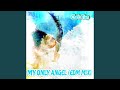 MY ONLY ANGEL (EDM Mix)