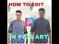How to edit perfectly in picsart