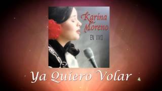 Miniatura del video "Karina Moreno - Ya Quiero Volar (Audio Oficial)"