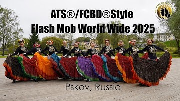 ATS®/FCBD®Style Flash Mob World Wide 2025 from Pskov, Russia | Tribal Dance Family