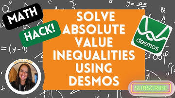 Desmos Hack: Solve Absolute Value Inequalities