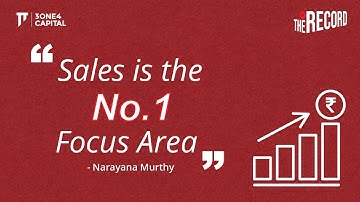 "Sales is the No.1 Focus Area" - Narayana Murthy | The Record