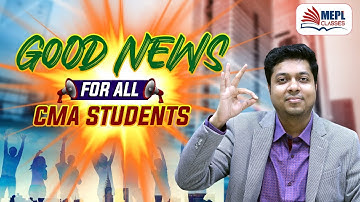 Good News For All CMA Students By Mohit Agarwal Sir | MEPL Classes