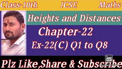 Class-10th Maths/ICSE/Heights and Distances/Chapter-22/Ex-22(C) Q1 to Q8