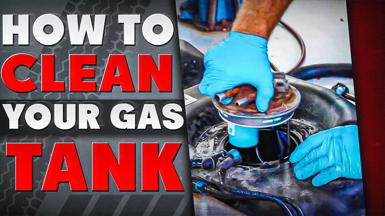 How To Clean Your Gas Tank 