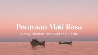 Perayaan Mati Rasa - Umay Shahab feat Natania Karin (Lirik)