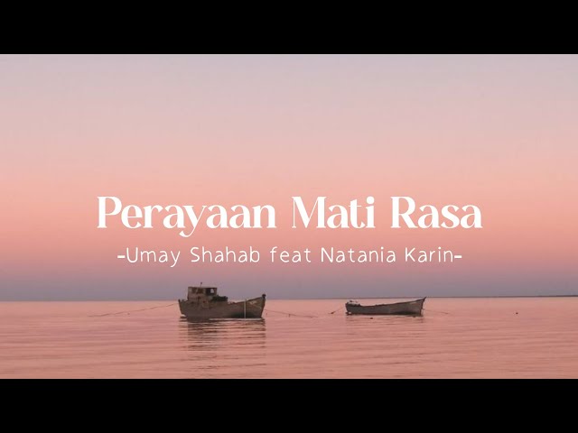 Perayaan Mati Rasa - Umay Shahab feat Natania Karin (Lirik) class=