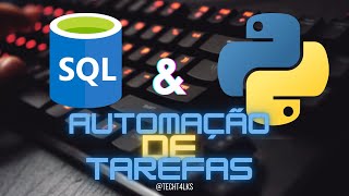 Automação de Tarefas no SQL SERVER com Python  -  Restauração de Banco de dados