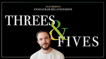 Enneagram Types 3 and 5 in a Relationship Explained