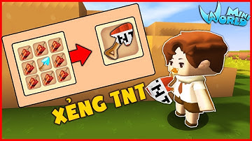 Mini World : CÁCH CHẾ TẠO XẺNG TNT SIÊU KHỦNG PHÁ NÁT NHÀ NOOB | MK Gaming