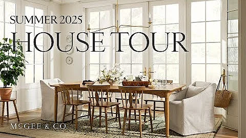 Take a House Tour featuring McGee & Co. Summer 2025 Collection